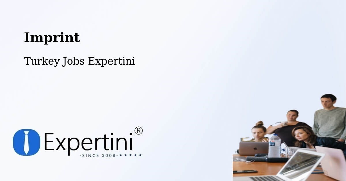 Imprint – Çiğli - Turkey Jobs Expertini